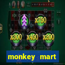 monkey mart dinheiro infinito